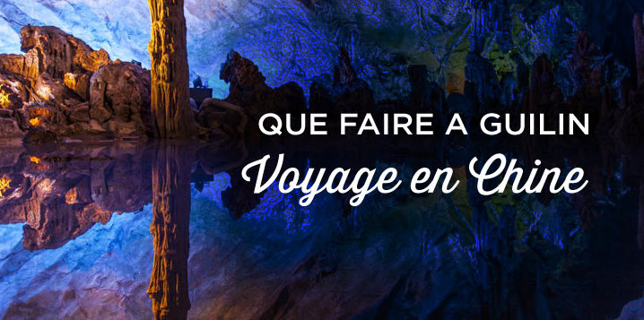 Que faire à Guilin
