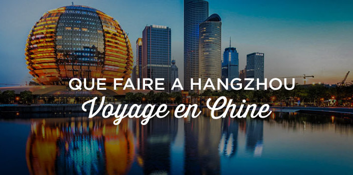 Que faire a Hangzhou