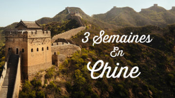 3 semaines en Chine