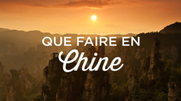 Que faire en Chine