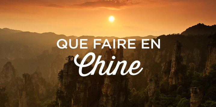 Que faire en Chine