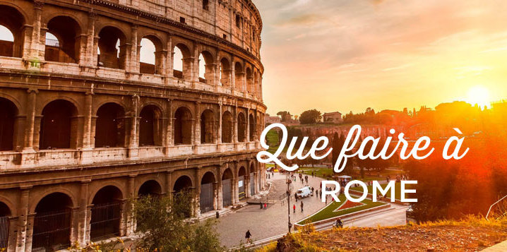 Que faire à Rome
