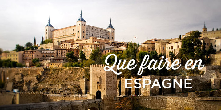que faire en Espagne