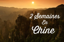 2 semaines en Chine