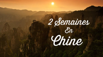 2 semaines en Chine