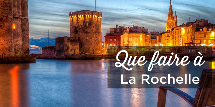 Que faire à La Rochelle