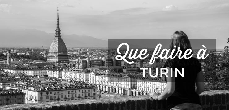 Que faire à Turin