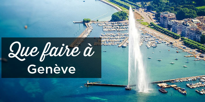 que faire à Genève
