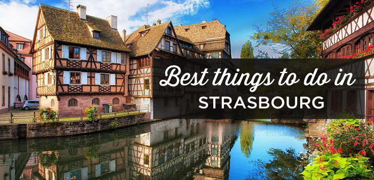 Visit Strasbourg: TOP 25 Things to Do and See Travel