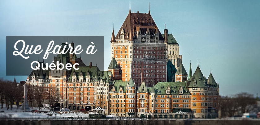 Que faire à Québec