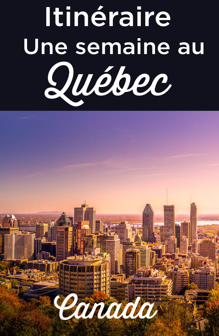 Itinéraire d'une semaine au Québec