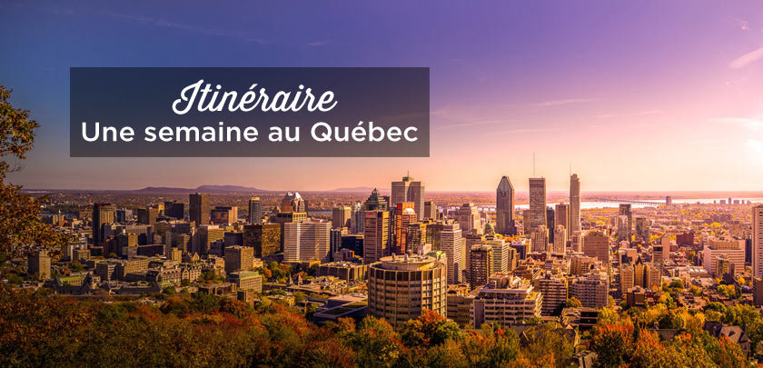 Une semaine au Québec