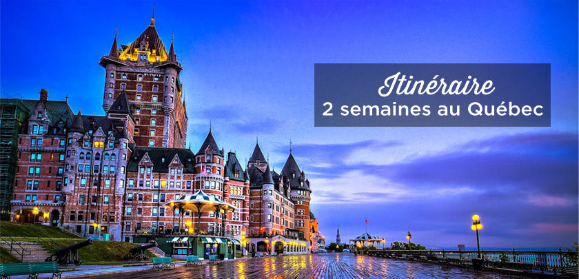 2 semaines au Quebec