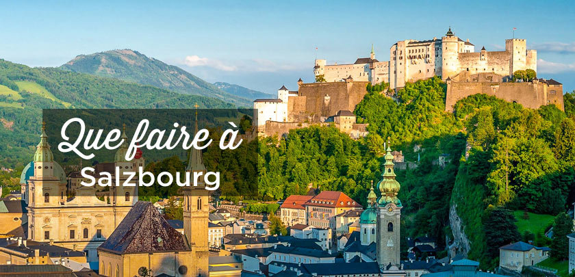 Que faire a Salzbourg