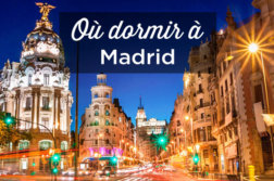Où dormir à Madrid
