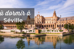 Où dormir à Séville