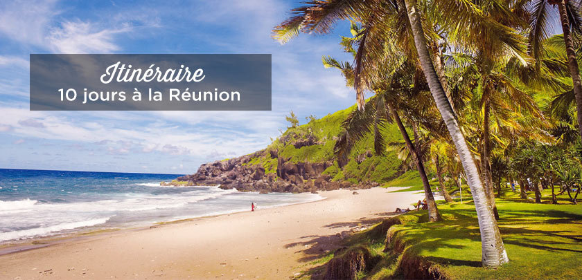10 jours a la Réunion