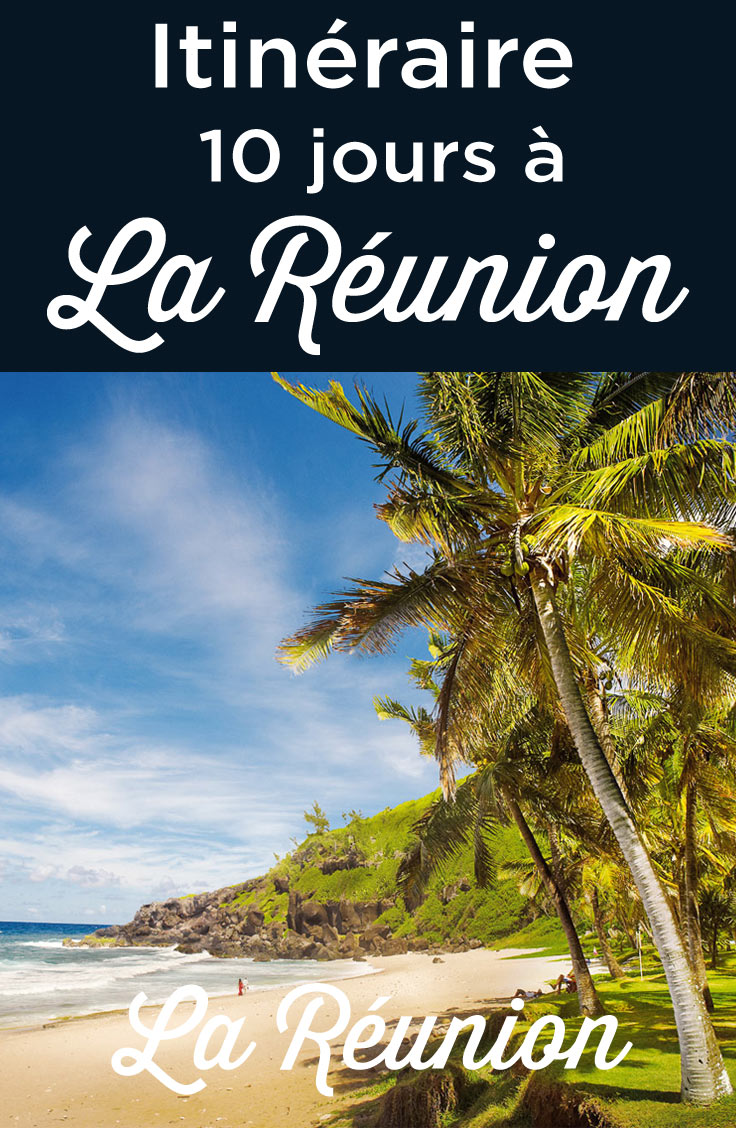 Itinéraire 10 jours a la Réunion