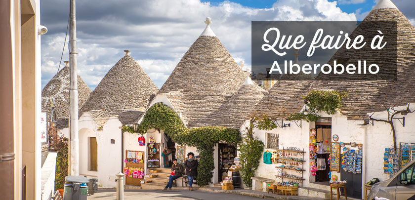 que faire a Alberobello