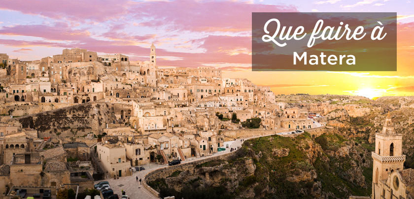 que faire a matera