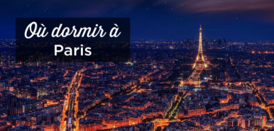 Où dormir à Paris: dans quel quartier se loger ?