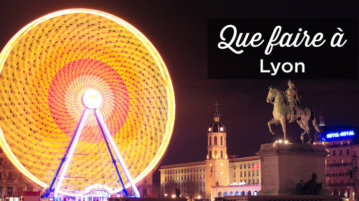 que faire à Lyon