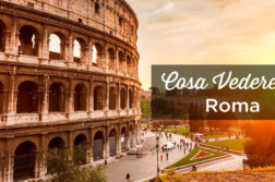 Cosa vedere a Roma