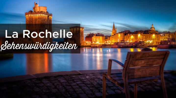 La Rochelle sehenswürdigkeiten