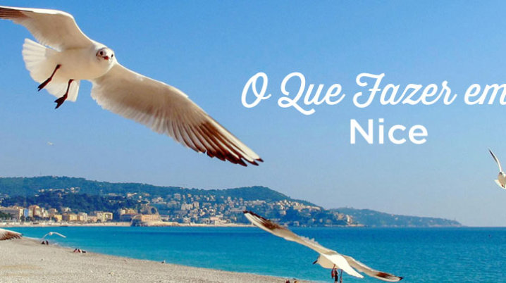 Visitar Nice: O que Fazer + Onde Ficar – França O que fazer em Nice