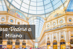 cosa vedere a Milano