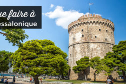 que faire a Thessalonique