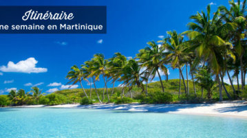 Une semaine en Martinique