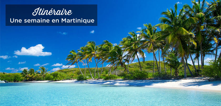 Une semaine en Martinique