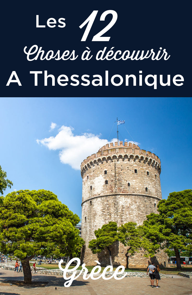 Visiter Thessalonique