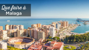 que faire à Malaga