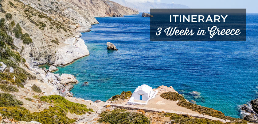 3 weeks in Greece