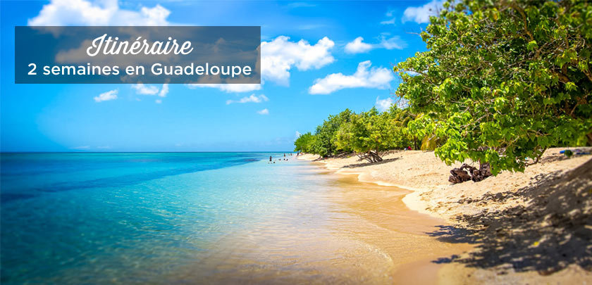 2 semaines en Guadeloupe