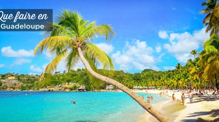 que faire en Guadeloupe