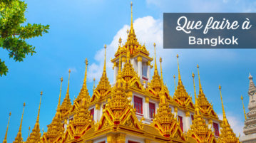 que faire à Bangkok