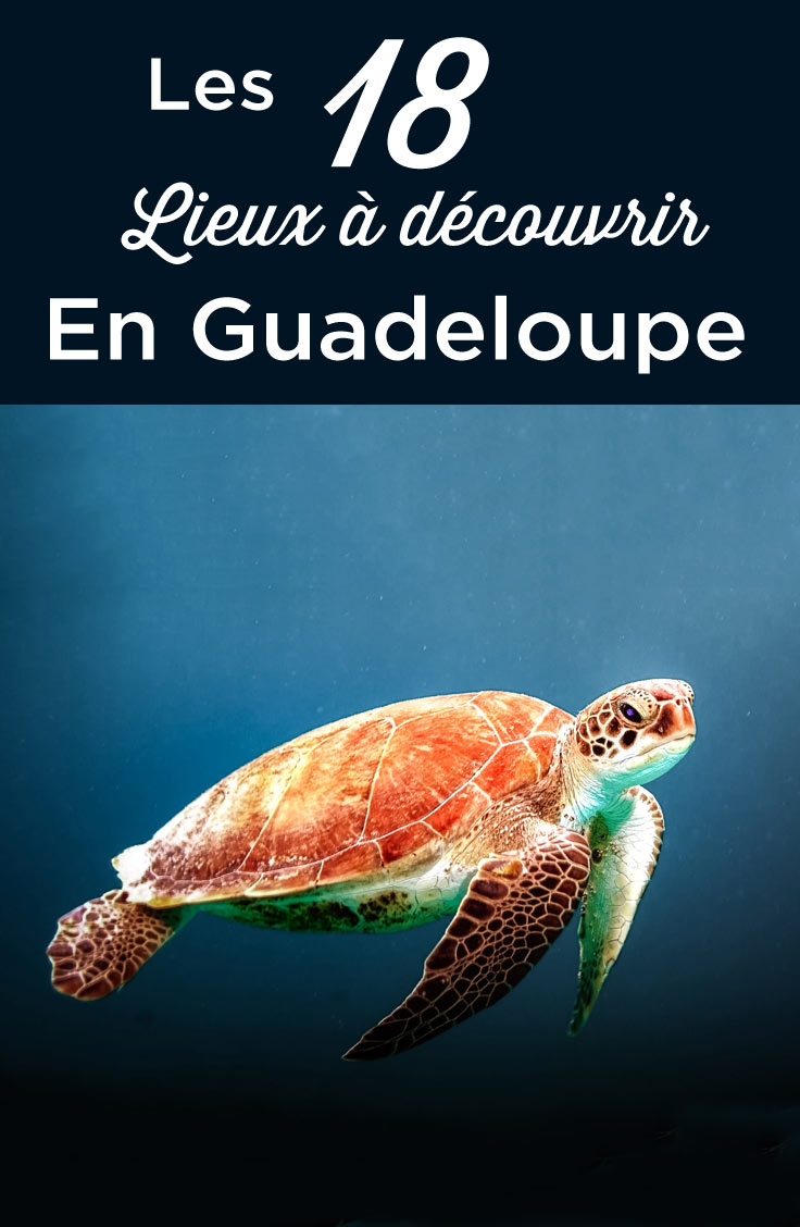 visiter la Guadeloupe