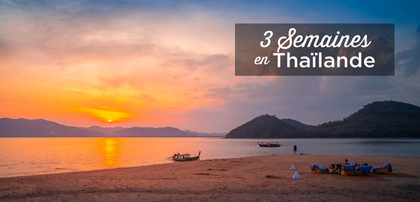 3 semaines en Thailande