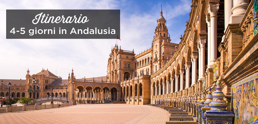 Andalusia cosa vedere in 4-5 giorni