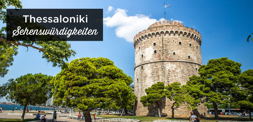 Thessaloniki sehenswürdigkeiten
