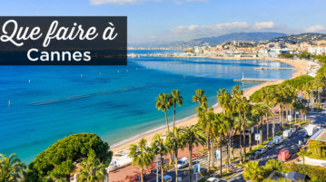 que faire à Cannes