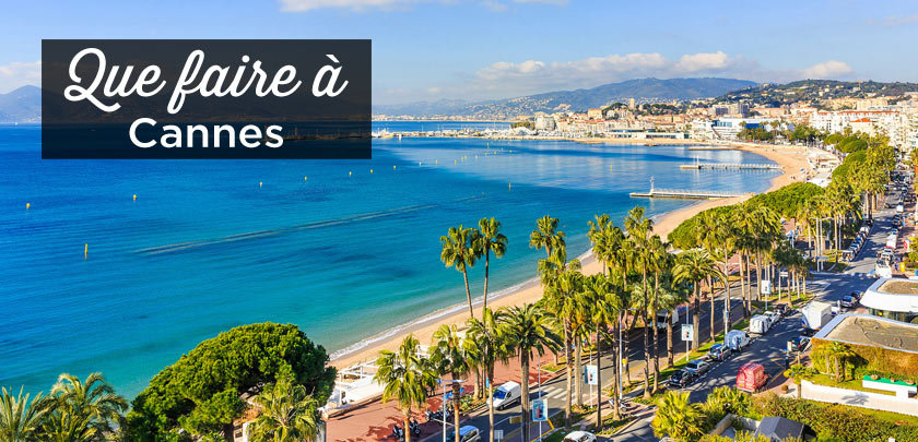 que faire à Cannes