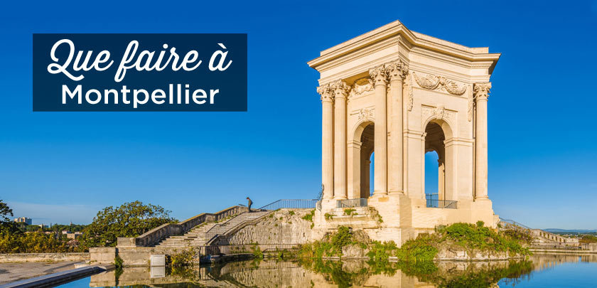 Que faire à Montpellier