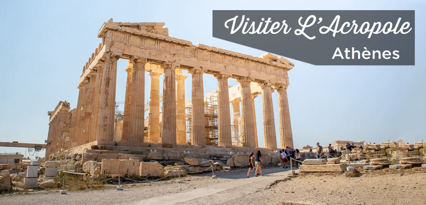Visiter Acropole Athènes