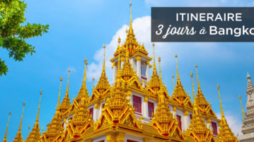 Visiter Bangkok en 3 jours