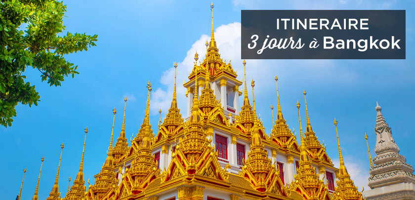 Visiter Bangkok en 3 jours