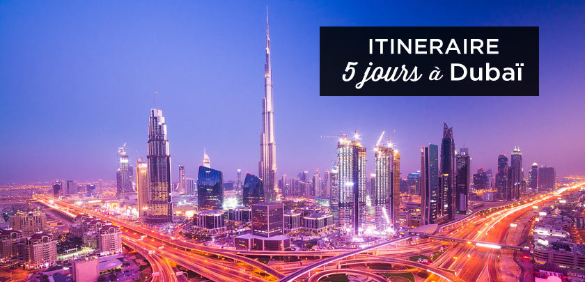 Visiter Dubai en 5 jours